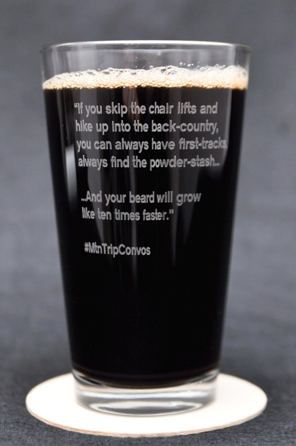 An example from our #MtnTripConvos skiing/snowboarding themed line of pint glasses